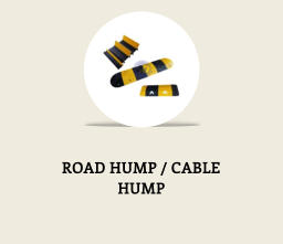 ROAD HUMP / CABLE  HUMP