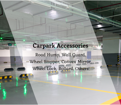 Carpark Accessories Road Hump, Wall Guard,  Wheel Stopper, Convex Mirror,  Wheel Lock, Bollard, Others