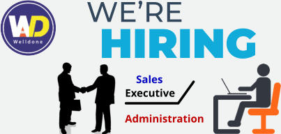 WE’RE HIRING Sales Executive Administration